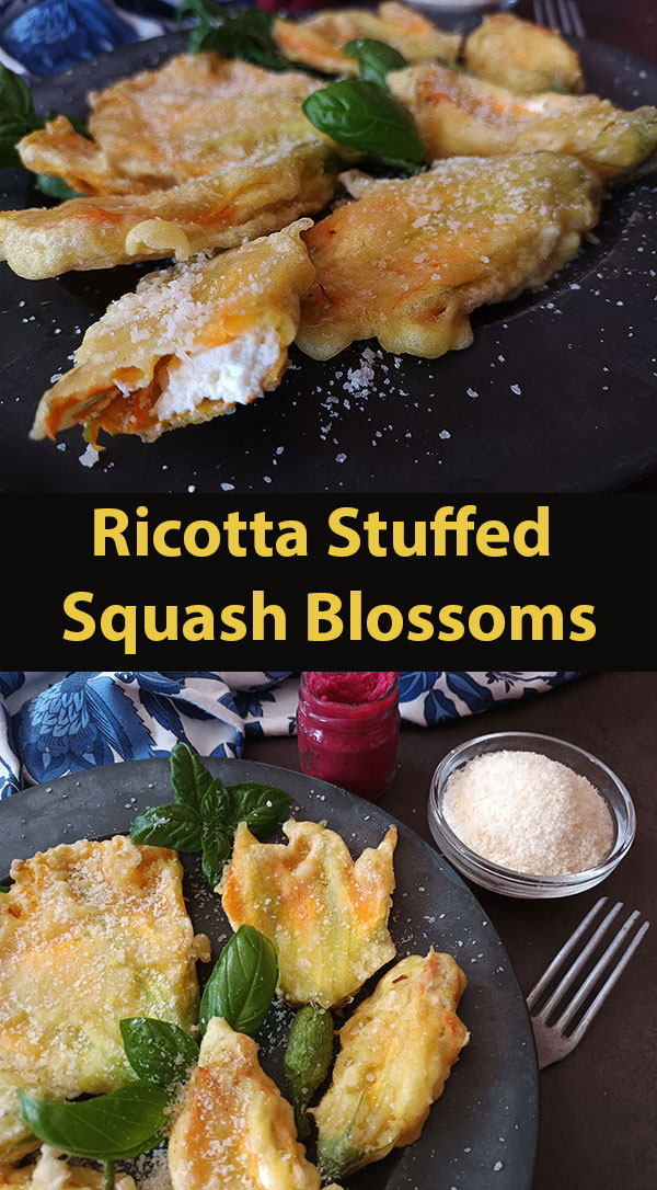Ricotta Stuffed Squash Blossoms are batter fried squash blossoms stuffed only with Ricotta cheese to emphasize their tender and delicate flavour. It is an Italian light and crispy late summer treat!